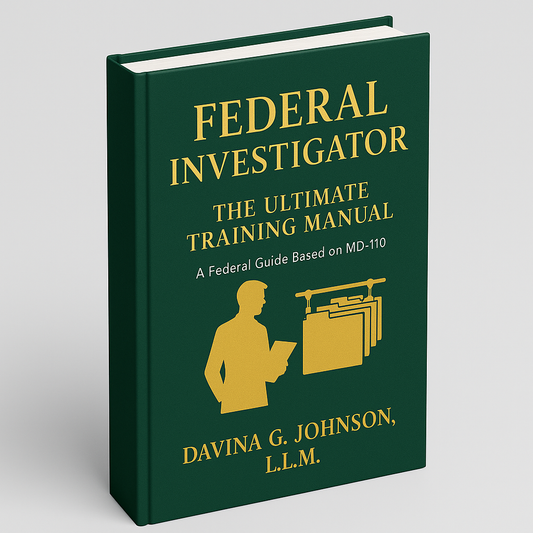 Federal Investigator: The Ultimate Training Manual (A Federal Guide Based on MD-110) E-Book